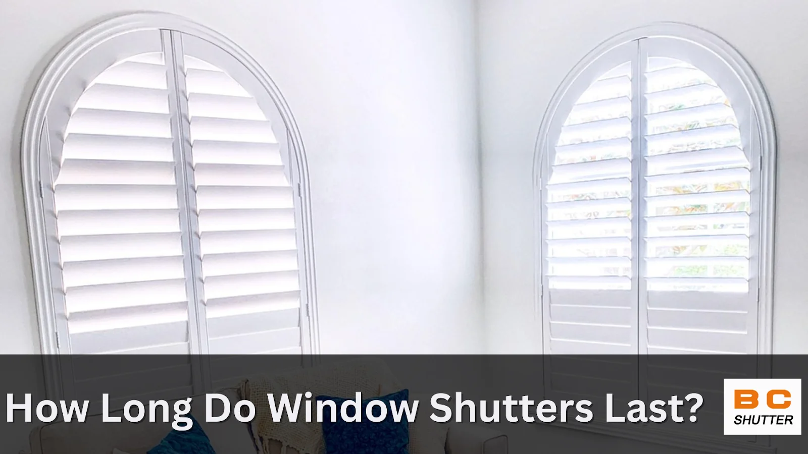 How Long Do Window Shutters Last
